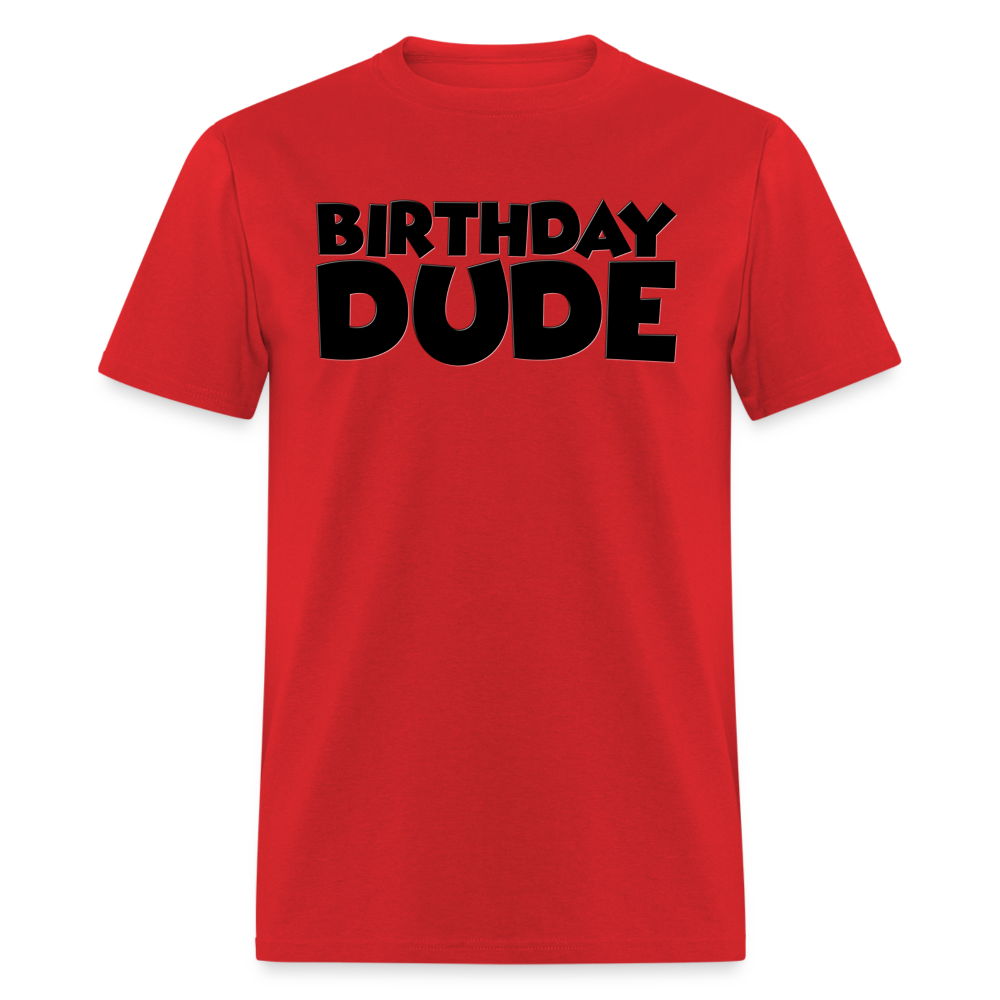 Birthday Dude, Dude, The Dude, Dude Shirt, Birthday Dude Shirt, Birthday Dude svg, The Birthday Dude, Birthday Dude Tee, Happy Birthday Dude - red