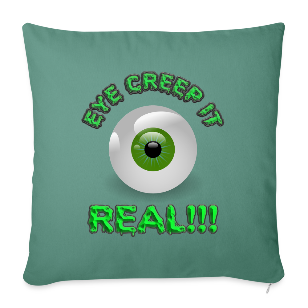 Creep It Real, Eye Creep It Real, Halloween, Scary, skull, haunted, horror, spook, howl, scream, party, October, dead, coffin, creepy, Throw Pillow Cover 18” x 18” - cypress green