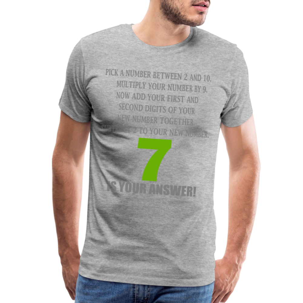 Problem Solving Math Teacher Shirt, Mathematics Shirt, Funny Joke Shirt, Answer Quote Lucky 7 Shirt, Mind Reading Sarcastic Cool Men's Premium T-Shirt - heather gray