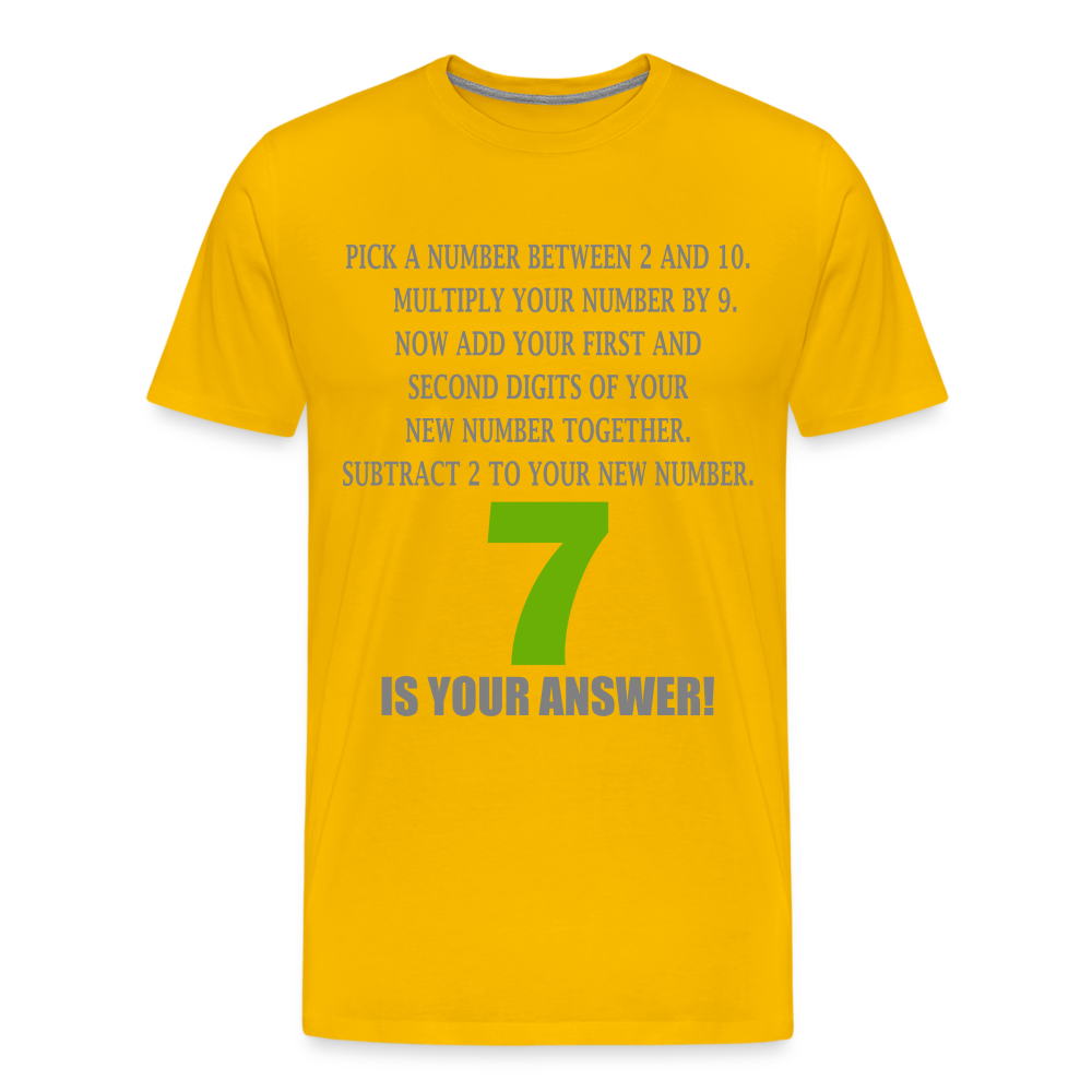 Problem Solving Math Teacher Shirt, Mathematics Shirt, Funny Joke Shirt, Answer Quote Lucky 7 Shirt, Mind Reading Sarcastic Cool Men's Premium T-Shirt - sun yellow