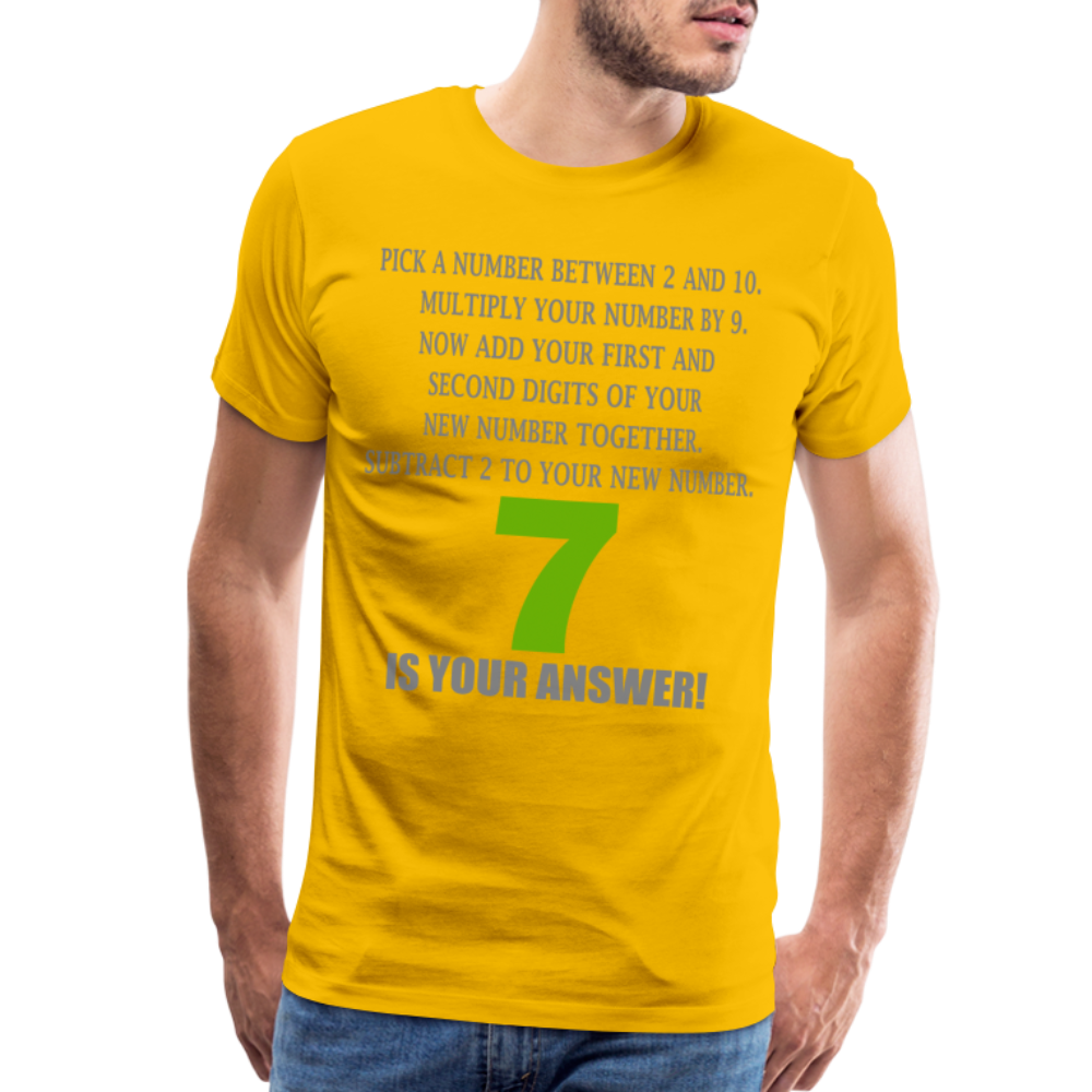 Problem Solving Math Teacher Shirt, Mathematics Shirt, Funny Joke Shirt, Answer Quote Lucky 7 Shirt, Mind Reading Sarcastic Cool Men's Premium T-Shirt - sun yellow