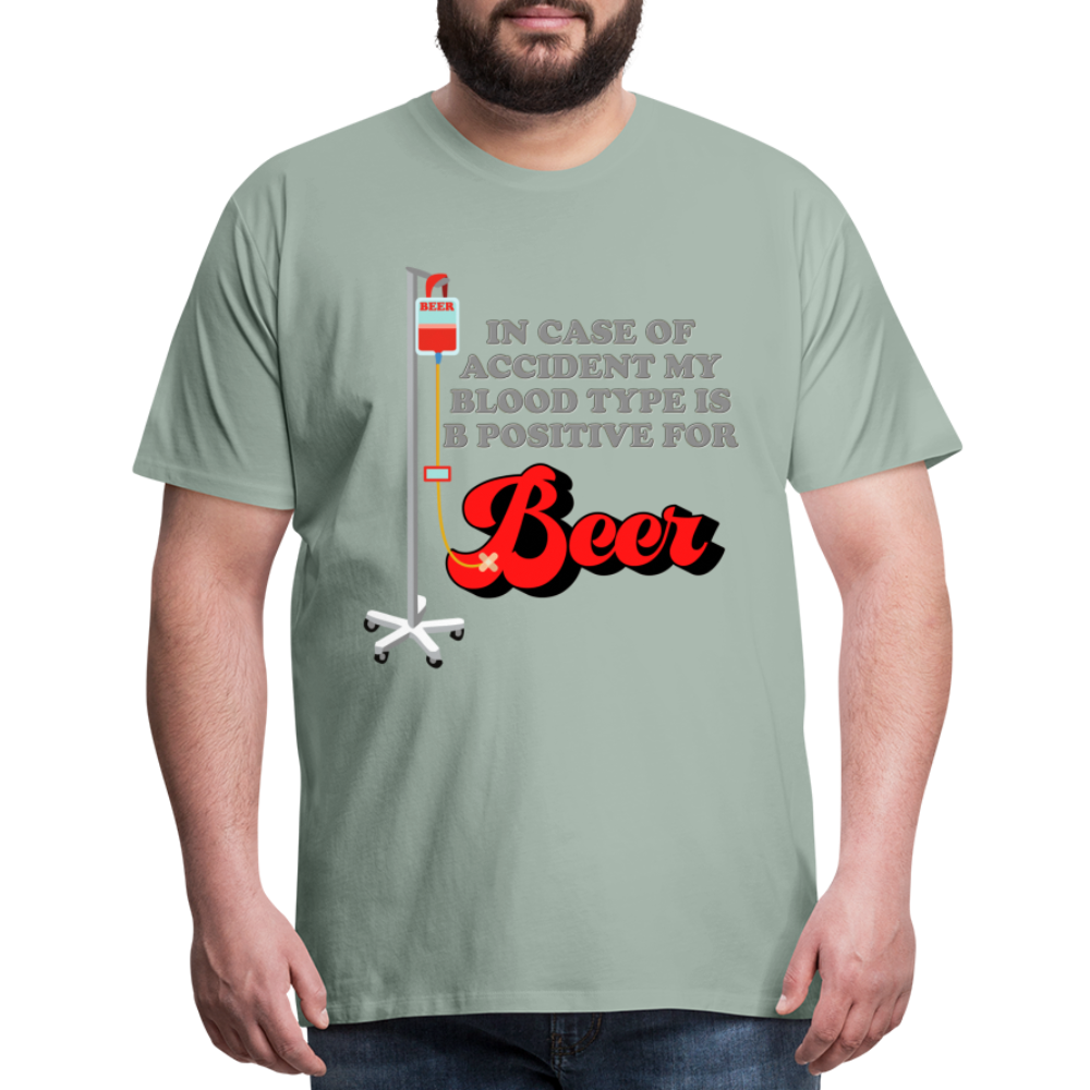 Brewing Beer Shirt, Beer Shirt, Drinking Shirt, Beer Geek, Craft Beer, In Case Of Accident My Blood Type Is B Positive For Beer Shirt, - steel green