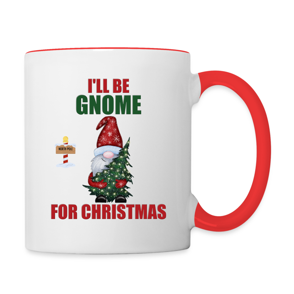 I'll Be Gnome For Christmas Mug, Funny Christmas Gnome Mug, Gnomes Christmas, Gnomes Christmas Mug, Christmas Gift For Her, Christmas Contrast Coffee Mug - white/red