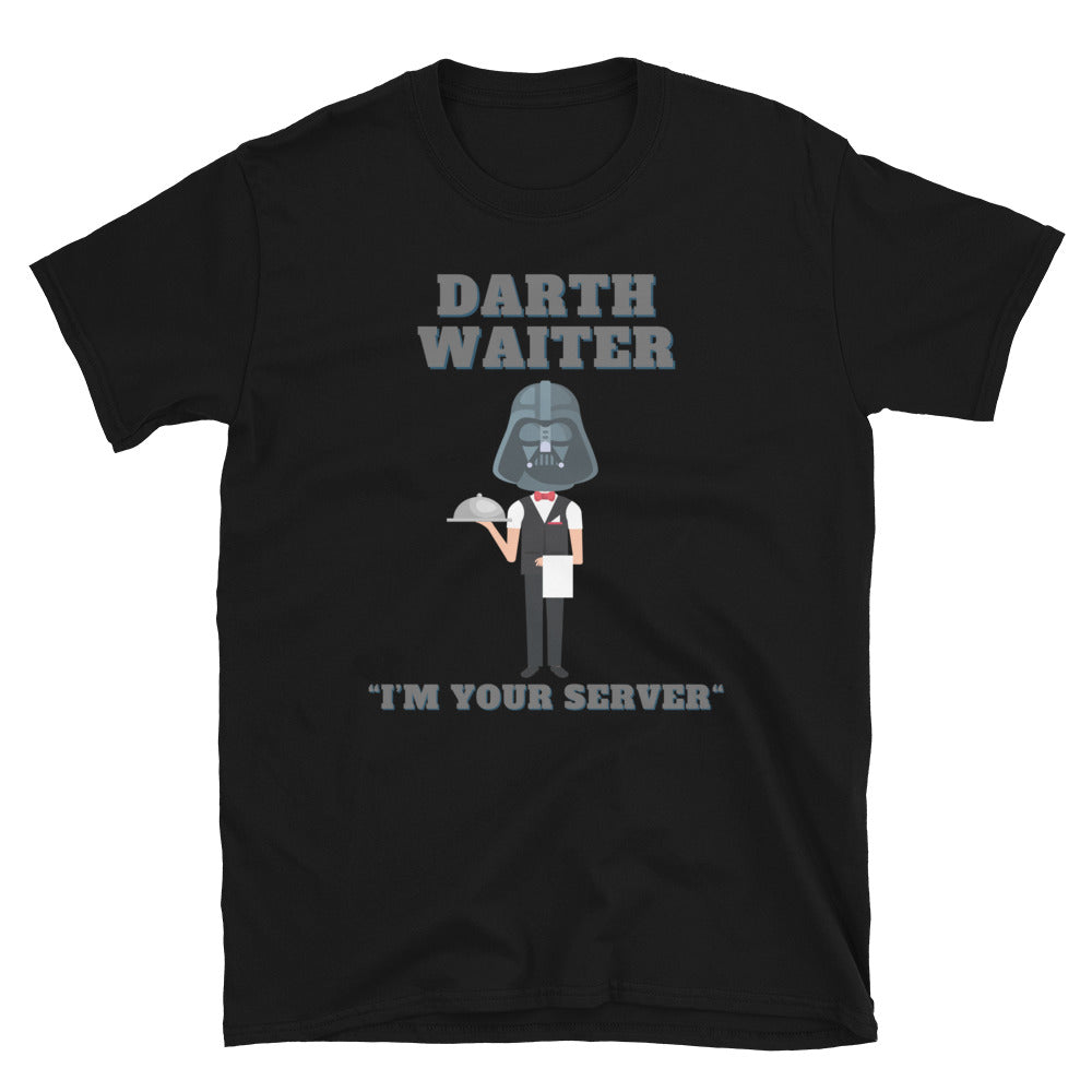 Darth Waiter, I'm Your Server, Dark Side, Funny Darth Vader Shirt, Star Wars Humor Shirt, Darth Waiter Shirt, Star Wars Shirt