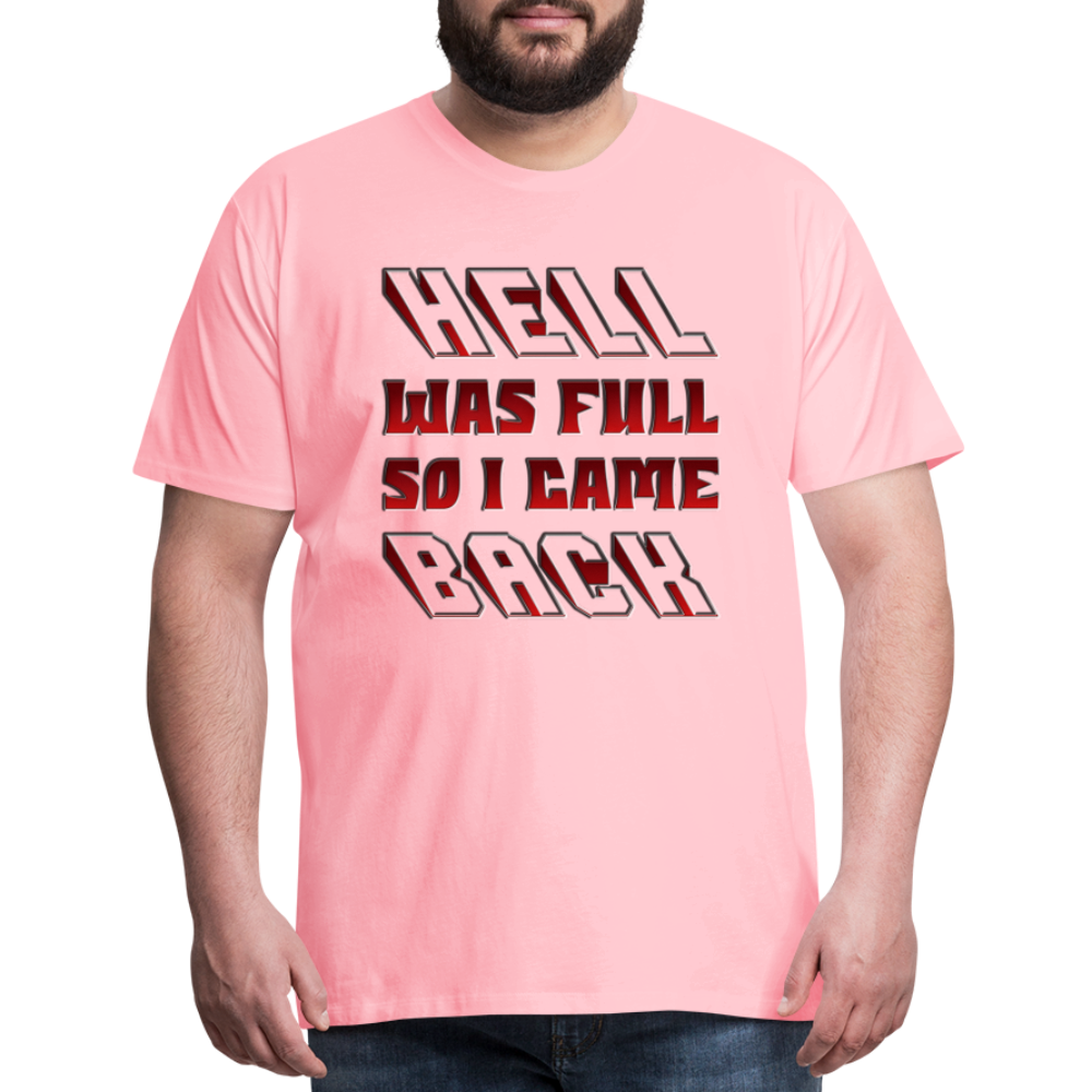 Hell Was Full So I Came Back Shirt, Hell Was Full Shirt, So I Came Back Shirt, Adult Humor, Hell SVG, Hell T-Shirt, Insult Shirt, Funny Shirt, Funny Sayings, Gift For Him, Gift For Her - pink