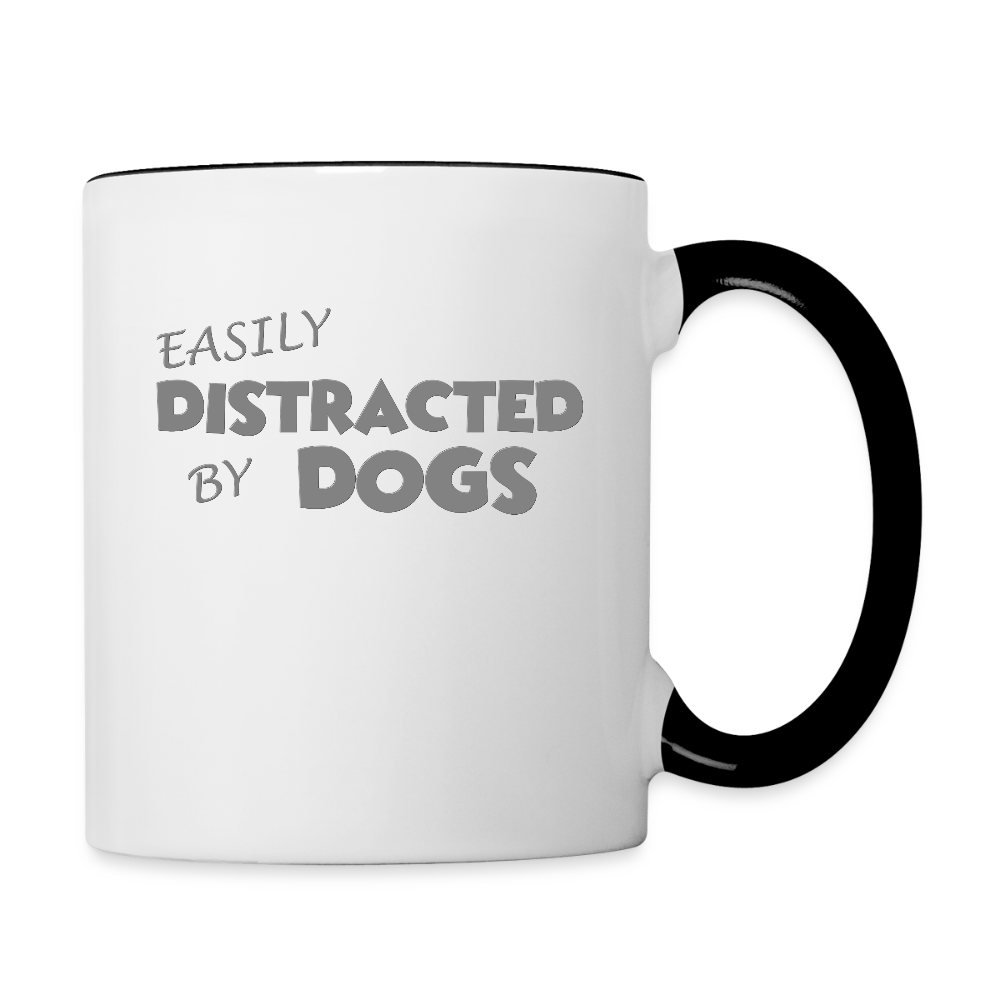 Easily Distracted By Dogs Mug, Dog Lover Mug, Dog Owner Mug, Funny Dog Mug, Dog Saying Mug, Dog Slogan Mug, Dog Coffee Mug - white/black