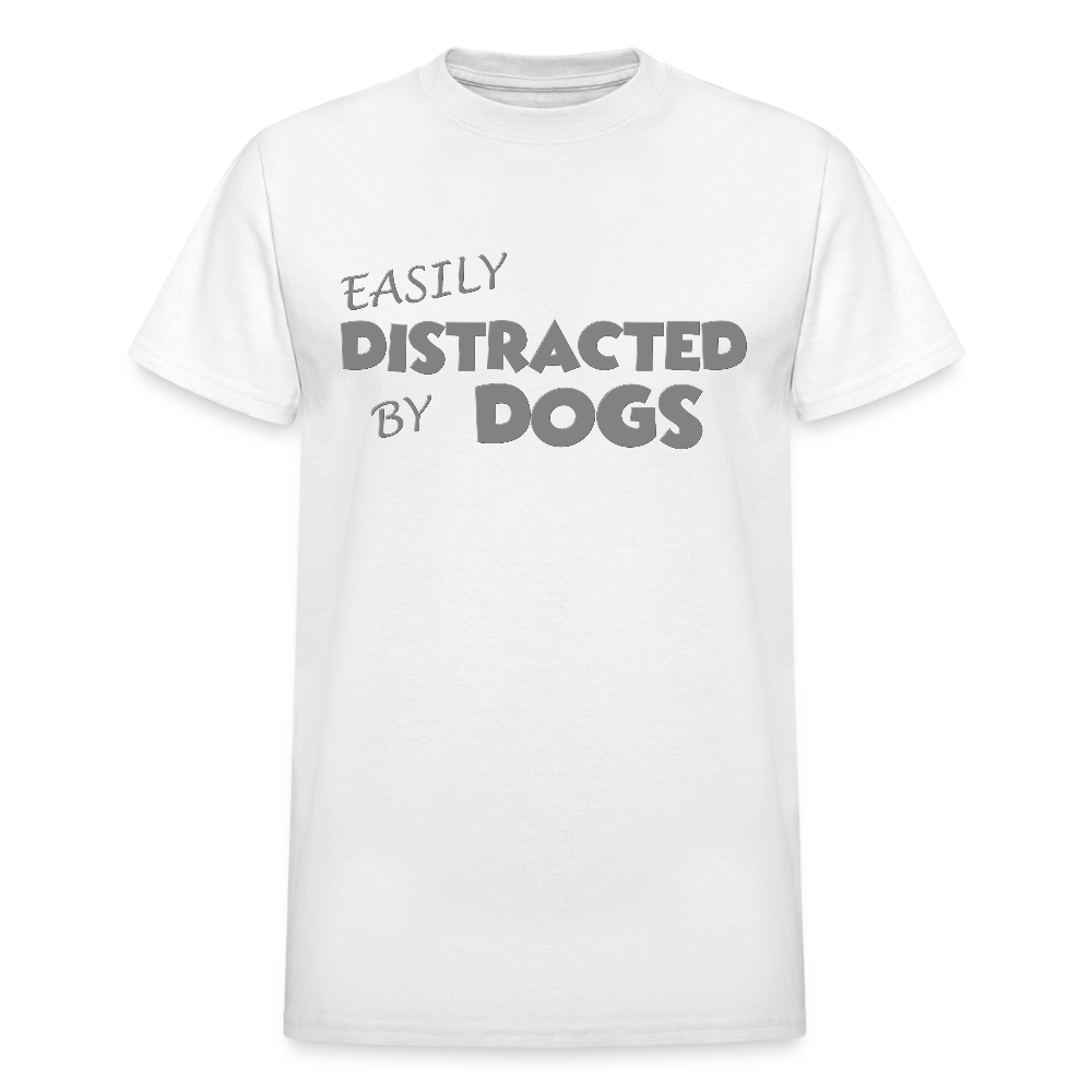 Easily Distracted By Dogs Shirt, Dog Lover Shirt, Dog Lover T-Shirt, Funny Dog Shirt, Dog Saying Shirt, Dog Slogan Shirt, Dog Tee - white