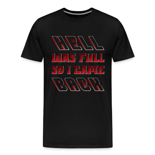 Hell Was Full So I Came Back Shirt, Hell Was Full Shirt, So I Came Back Shirt, Adult Humor, Hell SVG, Hell T-Shirt, Insult Shirt, Funny Shirt, Funny Sayings, Gift For Him, Gift For Her - black