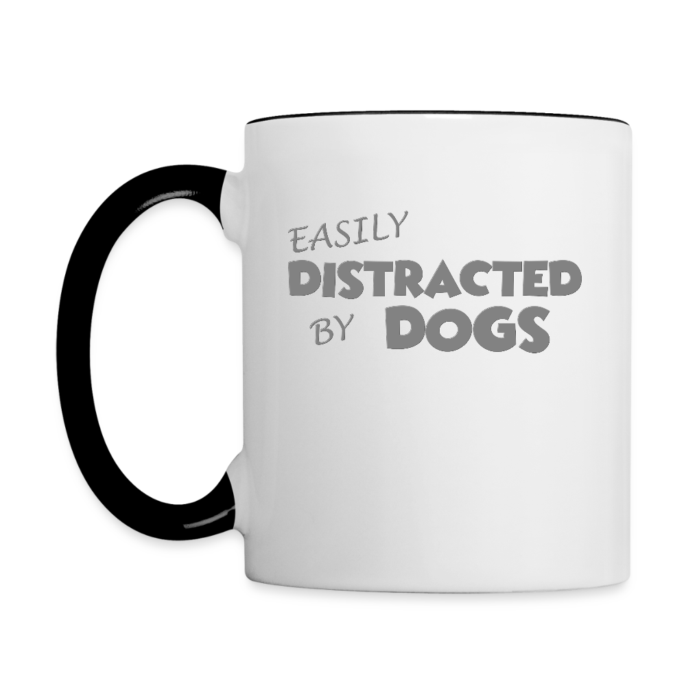 Easily Distracted By Dogs Mug, Dog Lover Mug, Dog Owner Mug, Funny Dog Mug, Dog Saying Mug, Dog Slogan Mug, Dog Coffee Mug - white/black
