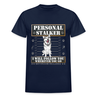 Personal Stalker Dog Lover Shirt, Pet Lover Shirt, Love My Dog More Than You, Funny Dog Shirt, Gift For Mom Dad, Bathroom Husky Dog T-Shirt - navy