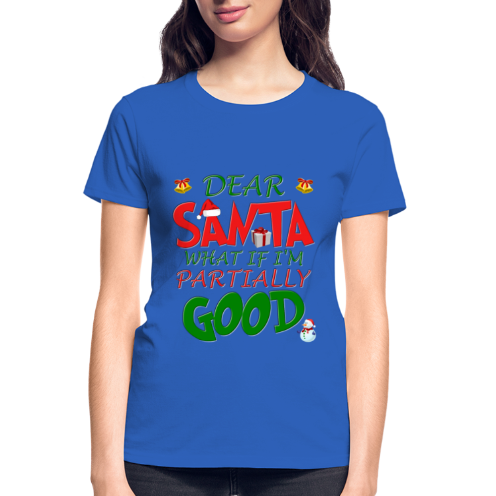 Christmas T Shirt, Ugly Christmas Shirt, Dear Santa What If I'm Partially Good, Christmas T-shirt, Xmas Santa, Dear Santa Define Good Shirt - royal blue