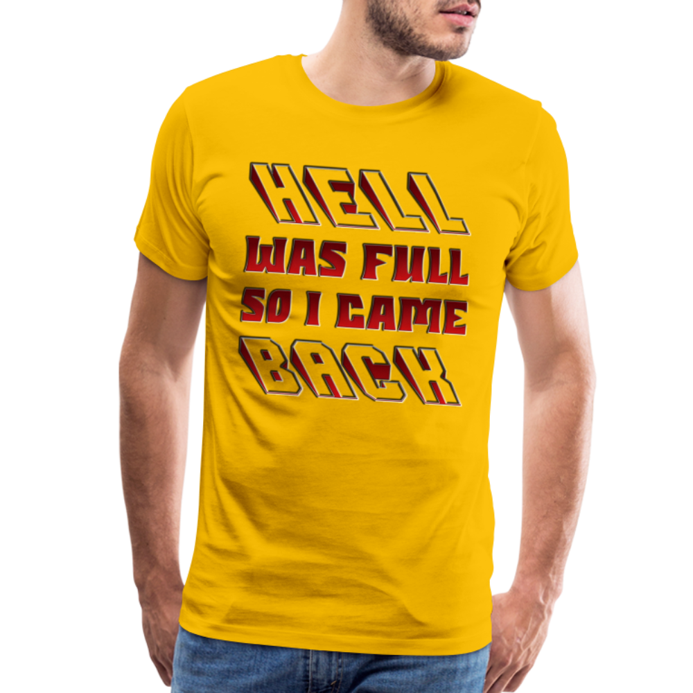 Hell Was Full So I Came Back Shirt, Hell Was Full Shirt, So I Came Back Shirt, Adult Humor, Hell SVG, Hell T-Shirt, Insult Shirt, Funny Shirt, Funny Sayings, Gift For Him, Gift For Her - sun yellow