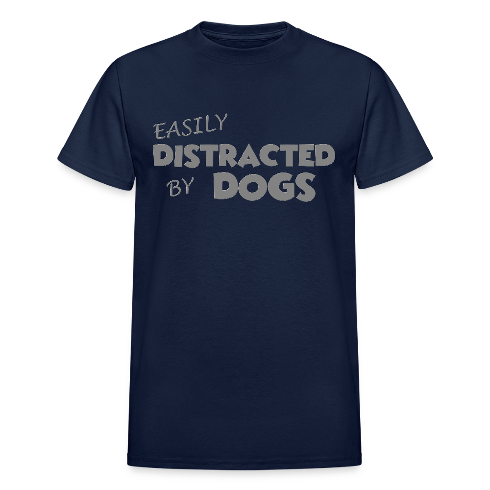 Easily Distracted By Dogs Shirt, Dog Lover Shirt, Dog Lover T-Shirt, Funny Dog Shirt, Dog Saying Shirt, Dog Slogan Shirt, Dog Tee - navy