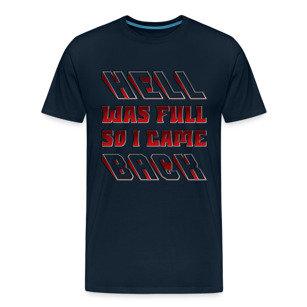 Hell Was Full So I Came Back Shirt, Hell Was Full Shirt, So I Came Back Shirt, Adult Humor, Hell SVG, Hell T-Shirt, Insult Shirt, Funny Shirt, Funny Sayings, Gift For Him, Gift For Her - deep navy