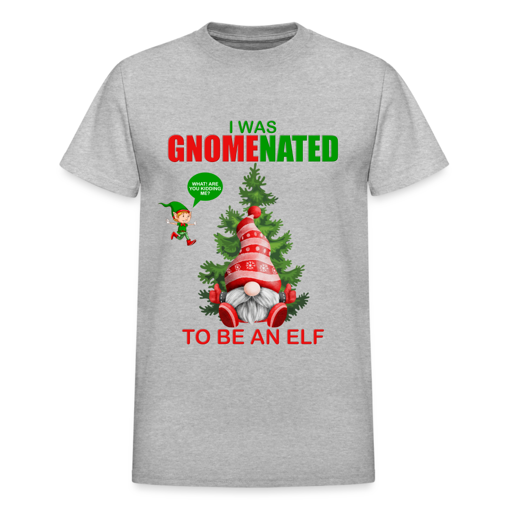 I Was Gnomenated To Be An Elf, Funny Christmas Gnome, Gnomes Christmas, Gnomes Christmas shirt, Men Christmas Shirt, Men Christmas shirt, Christmas Gift For Him, Christmas Pajamas - heather gray