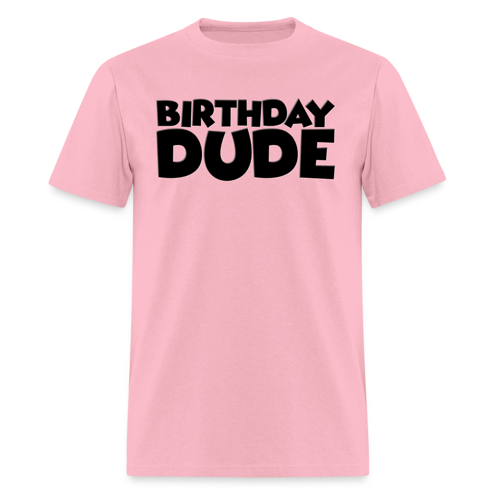 Birthday Dude, Dude, The Dude, Dude Shirt, Birthday Dude Shirt, Birthday Dude svg, The Birthday Dude, Birthday Dude Tee, Happy Birthday Dude - pink