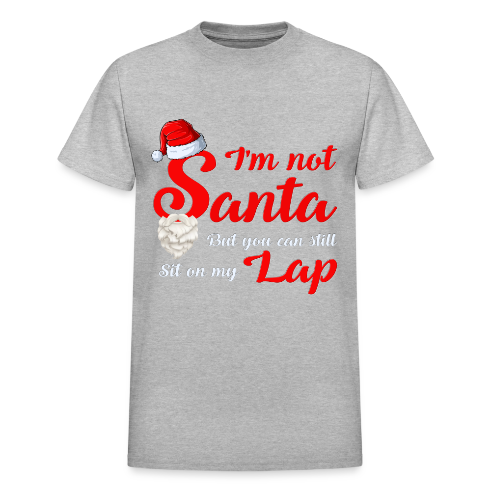 I'm Not Santa But You Can Still Sit On My Lap, Santa Shirt, Santa Claus Shirt, Christmas Gift Idea Shirt, Happy Holidays Shirt, Santa Claus Tee - heather gray