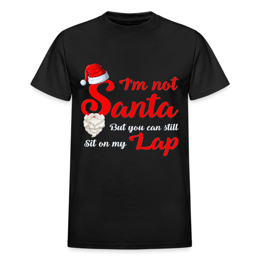 I'm Not Santa But You Can Still Sit On My Lap, Santa Shirt, Santa Claus Shirt, Christmas Gift Idea Shirt, Happy Holidays Shirt, Santa Claus Tee - black