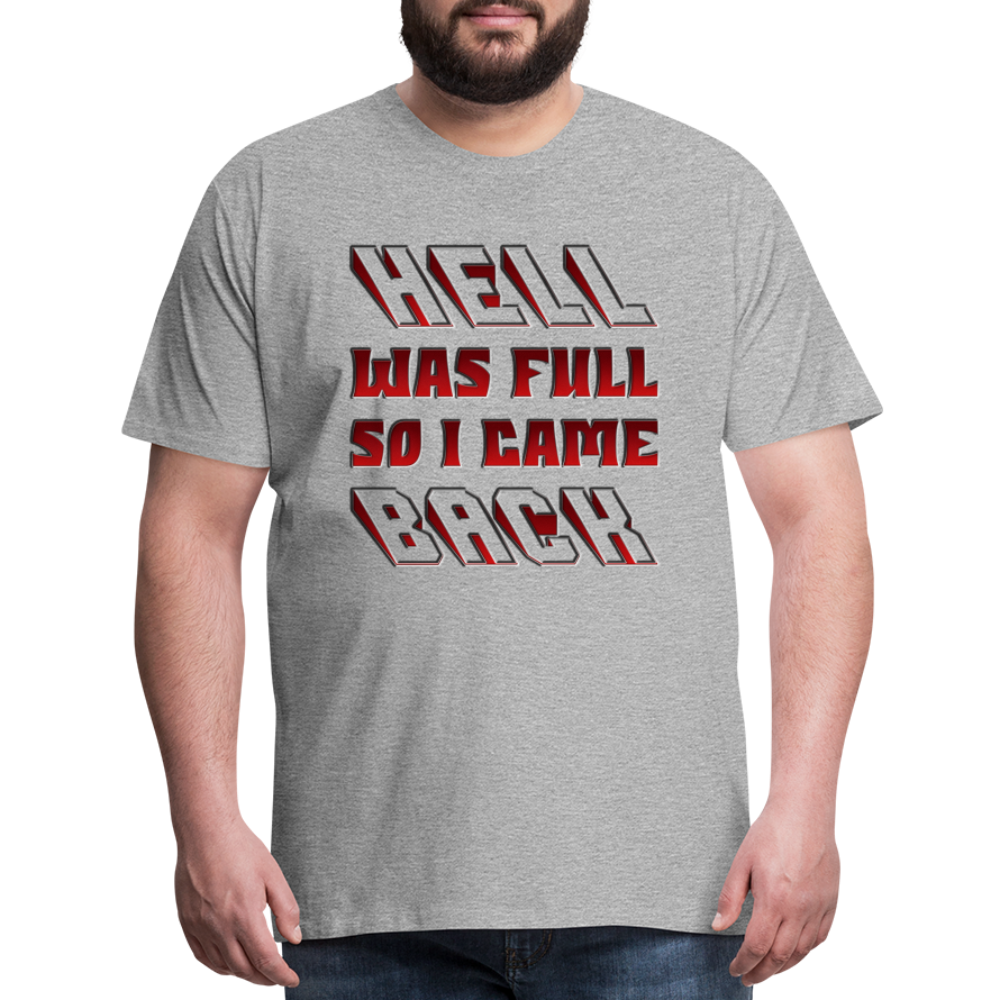 Hell Was Full So I Came Back Shirt, Hell Was Full Shirt, So I Came Back Shirt, Adult Humor, Hell SVG, Hell T-Shirt, Insult Shirt, Funny Shirt, Funny Sayings, Gift For Him, Gift For Her - heather gray