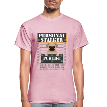 Personal Stalker Dog Lover Shirt, Pug Life Shirt, Love My Dog More Than You, Gift For Mom, Funny Dog Shirt, Bathroom Pet Lover Dog T-Shirt - light pink