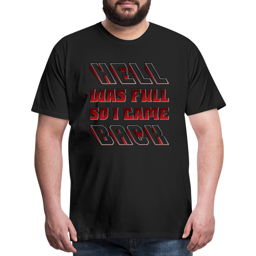 Hell Was Full So I Came Back Shirt, Hell Was Full Shirt, So I Came Back Shirt, Adult Humor, Hell SVG, Hell T-Shirt, Insult Shirt, Funny Shirt, Funny Sayings, Gift For Him, Gift For Her - black