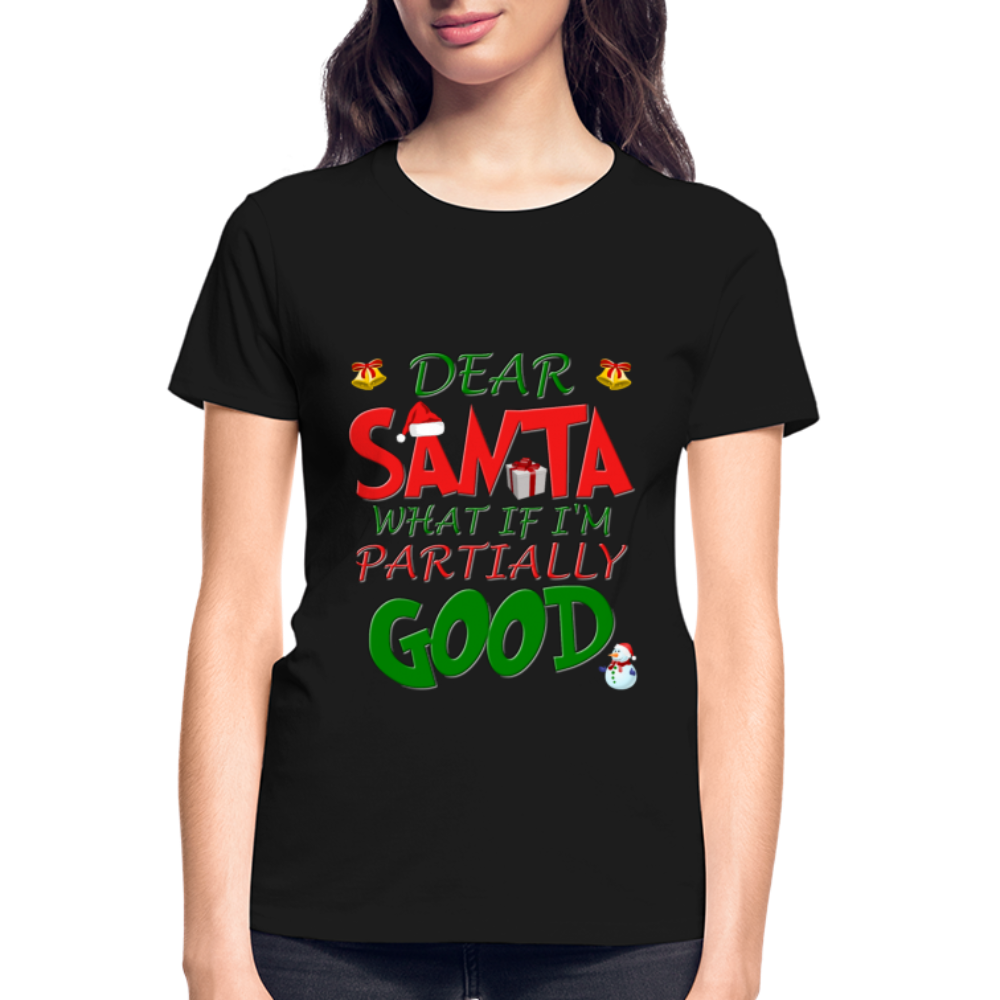 Christmas T Shirt, Ugly Christmas Shirt, Dear Santa What If I'm Partially Good, Christmas T-shirt, Xmas Santa, Dear Santa Define Good Shirt - black