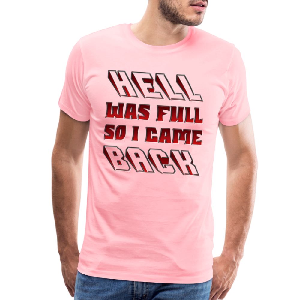 Hell Was Full So I Came Back Shirt, Hell Was Full Shirt, So I Came Back Shirt, Adult Humor, Hell SVG, Hell T-Shirt, Insult Shirt, Funny Shirt, Funny Sayings, Gift For Him, Gift For Her - pink