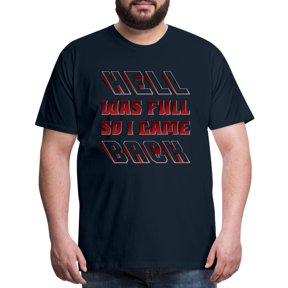 Hell Was Full So I Came Back Shirt, Hell Was Full Shirt, So I Came Back Shirt, Adult Humor, Hell SVG, Hell T-Shirt, Insult Shirt, Funny Shirt, Funny Sayings, Gift For Him, Gift For Her - deep navy