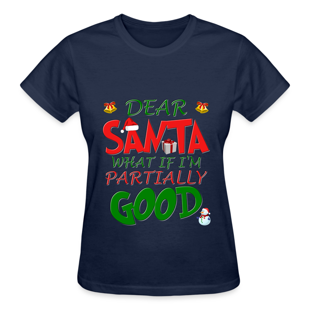 Christmas T Shirt, Ugly Christmas Shirt, Dear Santa What If I'm Partially Good, Christmas T-shirt, Xmas Santa, Dear Santa Define Good Shirt - navy