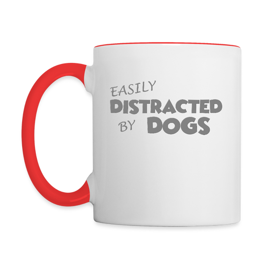 Easily Distracted By Dogs Mug, Dog Lover Mug, Dog Owner Mug, Funny Dog Mug, Dog Saying Mug, Dog Slogan Mug, Dog Coffee Mug - white/red