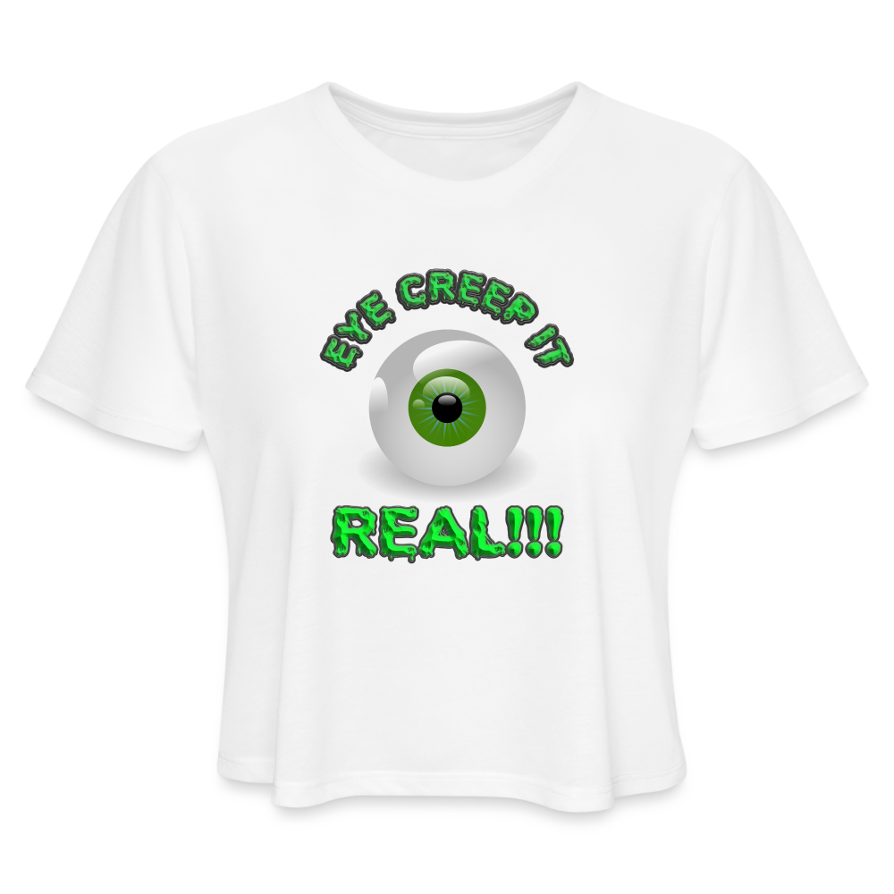 Creep It Real, Eye Creep It Real, Halloween, Scary, skull, haunted, horror, spook, howl, scream, party, October, dead, coffin, creepy, Women's Cropped T-Shirt - white