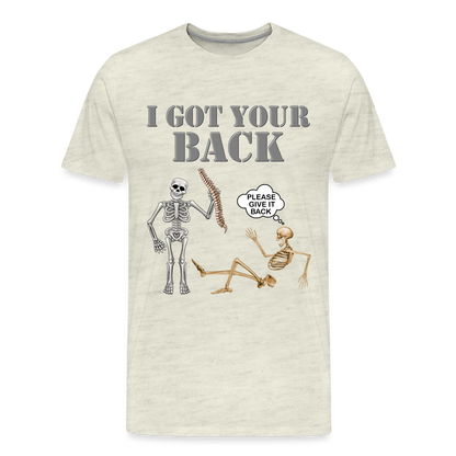 I Got Your Back Shirt, Funny Skeleton Rib Cage Tshirt, Halloween Skeleton Shirts, Mens Anti Valentines Day, Funny Pick Up Lines Men's Premium T-Shirt - heather oatmeal