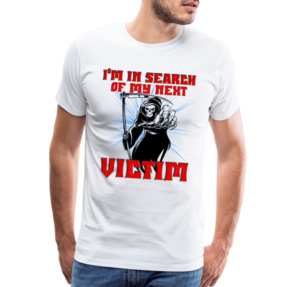 I'm In Search Of My Next Victim, Grim Reaper, Death, Happy Halloween, Monster, Trick Or Treat, Spooky, Scary, Skull, wolf, werewolf, orange, bat, red, Men's Premium T-Shirt - white