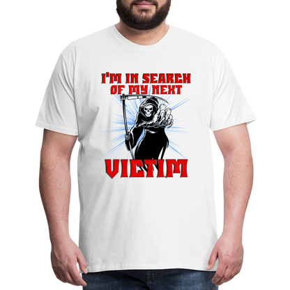 I'm In Search Of My Next Victim, Grim Reaper, Death, Happy Halloween, Monster, Trick Or Treat, Spooky, Scary, Skull, wolf, werewolf, orange, bat, red, Men's Premium T-Shirt - white