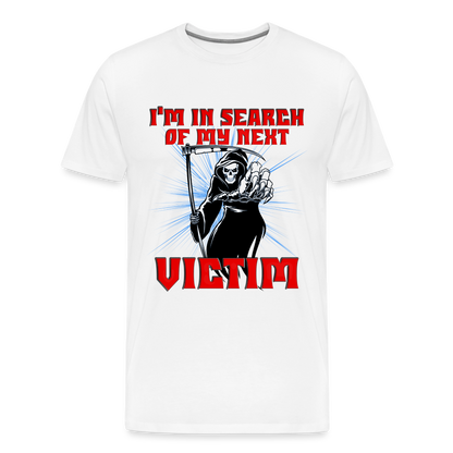 I'm In Search Of My Next Victim, Grim Reaper, Death, Happy Halloween, Monster, Trick Or Treat, Spooky, Scary, Skull, wolf, werewolf, orange, bat, red, Men's Premium T-Shirt - white
