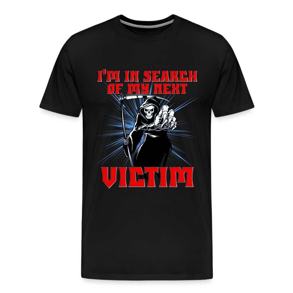 I'm In Search Of My Next Victim, Grim Reaper, Death, Happy Halloween, Monster, Trick Or Treat, Spooky, Scary, Skull, wolf, werewolf, orange, bat, red, Men's Premium T-Shirt - black