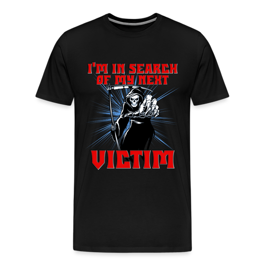 I'm In Search Of My Next Victim, Grim Reaper, Death, Happy Halloween, Monster, Trick Or Treat, Spooky, Scary, Skull, wolf, werewolf, orange, bat, red, Men's Premium T-Shirt - black