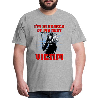 I'm In Search Of My Next Victim, Grim Reaper, Death, Happy Halloween, Monster, Trick Or Treat, Spooky, Scary, Skull, wolf, werewolf, orange, bat, red, Men's Premium T-Shirt - heather gray
