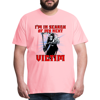 I'm In Search Of My Next Victim, Grim Reaper, Death, Happy Halloween, Monster, Trick Or Treat, Spooky, Scary, Skull, wolf, werewolf, orange, bat, red, Men's Premium T-Shirt - pink