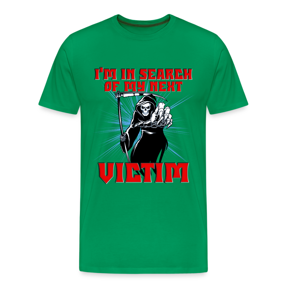 I'm In Search Of My Next Victim, Grim Reaper, Death, Happy Halloween, Monster, Trick Or Treat, Spooky, Scary, Skull, wolf, werewolf, orange, bat, red, Men's Premium T-Shirt - kelly green