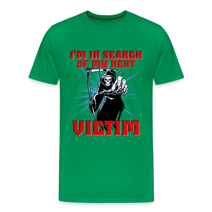 I'm In Search Of My Next Victim, Grim Reaper, Death, Happy Halloween, Monster, Trick Or Treat, Spooky, Scary, Skull, wolf, werewolf, orange, bat, red, Men's Premium T-Shirt - kelly green