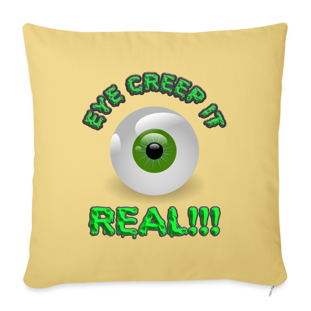 Creep It Real, Eye Creep It Real, Halloween, Scary, skull, haunted, horror, spook, howl, scream, party, October, dead, coffin, creepy, Throw Pillow Cover 18” x 18” - washed yellow