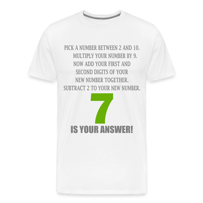 Problem Solving Math Teacher Shirt, Mathematics Shirt, Funny Joke Shirt, Answer Quote Lucky 7 Shirt, Mind Reading Sarcastic Cool Men's Premium T-Shirt - white