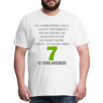 Problem Solving Math Teacher Shirt, Mathematics Shirt, Funny Joke Shirt, Answer Quote Lucky 7 Shirt, Mind Reading Sarcastic Cool Men's Premium T-Shirt - white