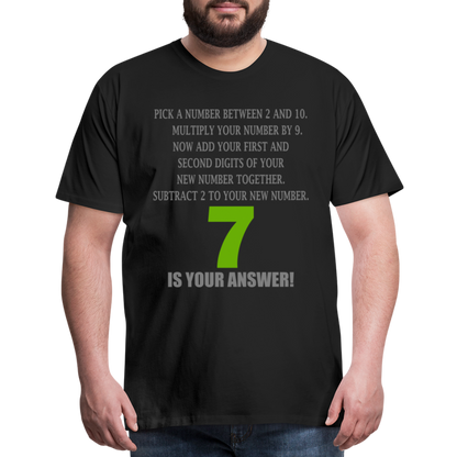 Problem Solving Math Teacher Shirt, Mathematics Shirt, Funny Joke Shirt, Answer Quote Lucky 7 Shirt, Mind Reading Sarcastic Cool Men's Premium T-Shirt - black