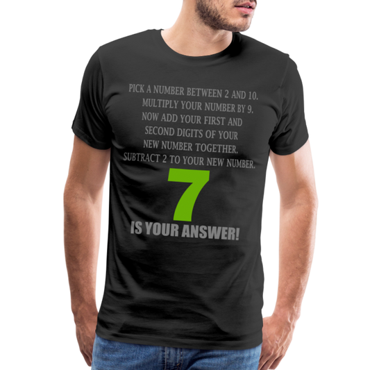 Problem Solving Math Teacher Shirt, Mathematics Shirt, Funny Joke Shirt, Answer Quote Lucky 7 Shirt, Mind Reading Sarcastic Cool Men's Premium T-Shirt - black