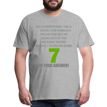 Problem Solving Math Teacher Shirt, Mathematics Shirt, Funny Joke Shirt, Answer Quote Lucky 7 Shirt, Mind Reading Sarcastic Cool Men's Premium T-Shirt - heather gray