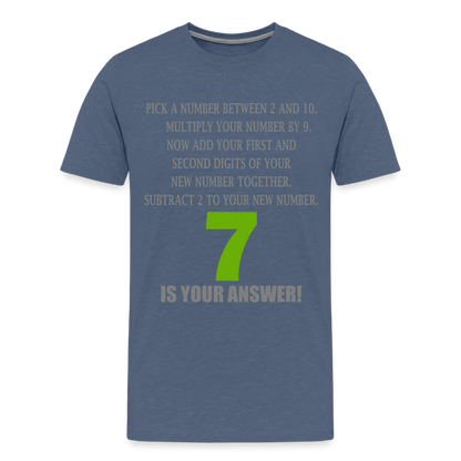 Problem Solving Math Teacher Shirt, Mathematics Shirt, Funny Joke Shirt, Answer Quote Lucky 7 Shirt, Mind Reading Sarcastic Cool Men's Premium T-Shirt - heather blue