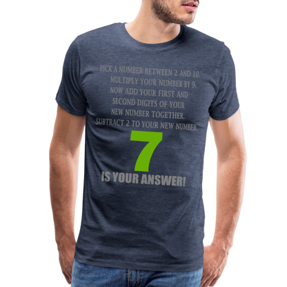 Problem Solving Math Teacher Shirt, Mathematics Shirt, Funny Joke Shirt, Answer Quote Lucky 7 Shirt, Mind Reading Sarcastic Cool Men's Premium T-Shirt - heather blue