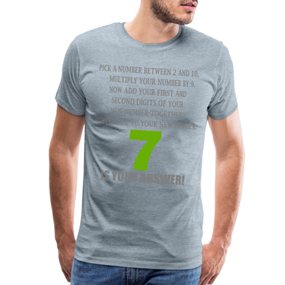 Problem Solving Math Teacher Shirt, Mathematics Shirt, Funny Joke Shirt, Answer Quote Lucky 7 Shirt, Mind Reading Sarcastic Cool Men's Premium T-Shirt - heather ice blue